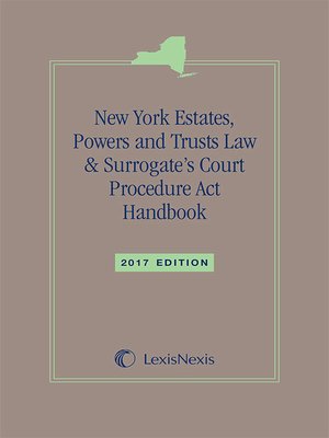 cover image of New York Estates, Powers and Trusts Law & Surrogate's Court Procedure Act Handbook